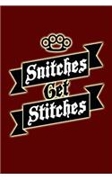 Snitches Get Stitches: Wonderful humorous journal.