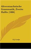 Altwestsachsische Grammatik, Zweite Halfte (1886)