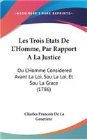 Les Trois Etats De L'Homme, Par Rapport A La Justice