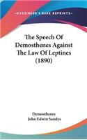 The Speech Of Demosthenes Against The Law Of Leptines (1890)