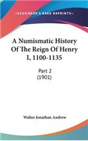 Numismatic History Of The Reign Of Henry I, 1100-1135