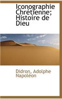 Iconographie Chr Tienne; Histoire de Dieu