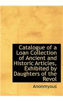 Catalogue of a Loan Collection of Ancient and Historic Articles: (English)