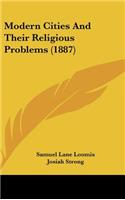 Modern Cities And Their Religious Problems (1887)