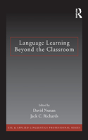 Language Learning Beyond the Classroom: (ESL & Applied Linguistics Professional Series)