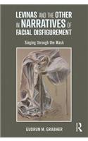 Levinas and the Other in Narratives of Facial Disfigurement