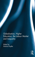 Globalisation, Higher Education, the Labour Market and Inequality