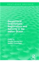 Geopolitical Orientations, Regionalism and Security in the Indian Ocean