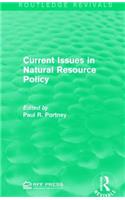 Current Issues in Natural Resource Policy