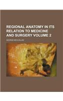 Regional Anatomy in Its Relation to Medicine and Surgery Volume 2: (English)