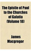 The Epistle of Paul to the Churches of Galatia (Volume 18): (English)