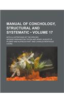 Manual of Conchology, Structural and Systematic (Volume 17); With Illustrations of the Species: (English)
