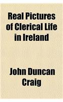 Real Pictures of Clerical Life in Ireland