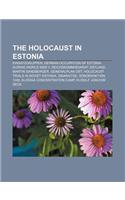 The Holocaust in Estonia: Einsatzgruppen, German Occupation of Estonia During World War II, Reichskommissariat Ostland, Martin Sandberger