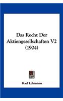 Das Recht Der Aktiengesellschaften V2 (1904)