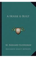 House Is Built