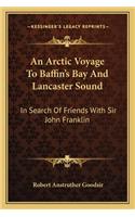 Arctic Voyage to Baffin's Bay and Lancaster Sound