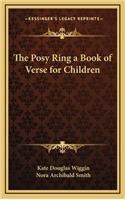 The Posy Ring a Book of Verse for Children