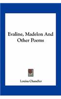 Evaline, Madelon And Other Poems
