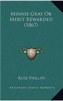Minnie Gray or Merit Rewarded (1867)