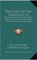 Dwellers on the Threshold V2