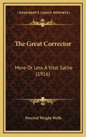 The Great Corrector