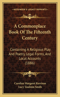 A Commonplace Book Of The Fifteenth Century