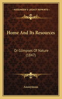 Home And Its Resources