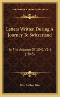 Letters Written During A Journey To Switzerland