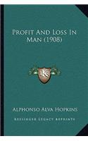 Profit And Loss In Man (1908)