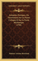 Antiquites Poetiques, Ou Dissertations Sur Les Poetes Cycliques Et Sur La Poesie Rhythmique (1799)