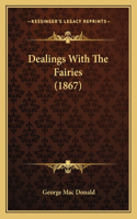 Dealings With The Fairies (1867): (English)
