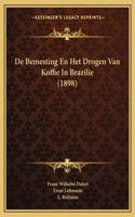 De Bemesting En Het Drogen Van Koffie In Brazilie (1898)