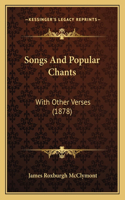 Songs And Popular Chants