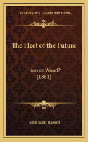 Fleet of the Future: Iron or Wood? (1861)