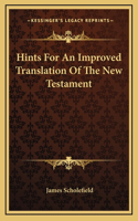 Hints For An Improved Translation Of The New Testament