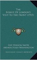 The Bishop Of London's Visit To The Front (1915)