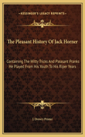 The Pleasant History Of Jack Horner