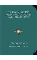 Die Fragmente Des Sallust, Neu Geordnet Und Erklart (1857)