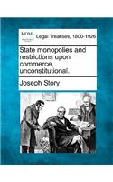State Monopolies and Restrictions Upon Commerce, Unconstitutional.: (English)