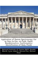 Application of Raman Spectroscopy for an Easy-To-Use, On-Field, Rapid, Nondestructive, Confirmatory Identification of Body Fluids