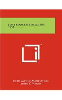 Fifty Years on Fifth, 1907-1957