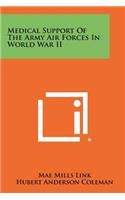 Medical Support Of The Army Air Forces In World War II
