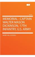 Memorial: Captain Walter Mason Dickinson, 17th Infantry, U.S. Army