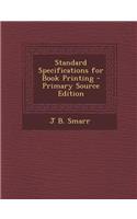 Standard Specifications for Book Printing - Primary Source Edition