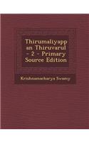 Thirumaliyappan Thiruvarul - 2 - Primary Source Edition