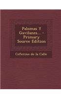 Palomas Y Gavilanes... - Primary Source Edition