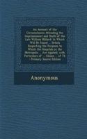 An Account of the Circumstances Attending the Imprisonment and Death of the Late William Millard: In Which Will Be Found ... Details Respecting the Purposes to Which the Hospitals in the Metropolis ... Are Applied; With Particulars of ... Abuses (English)