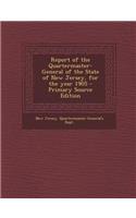 Report of the Quartermaster- General of the State of New Jersey, for the Year 1905 - Primary Source Edition