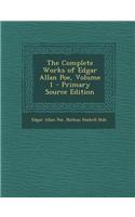 The Complete Works of Edgar Allan Poe, Volume 1
